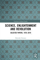 Science Enlightenment And Revolution Selected Papers 19762019 Dorinda Outram
