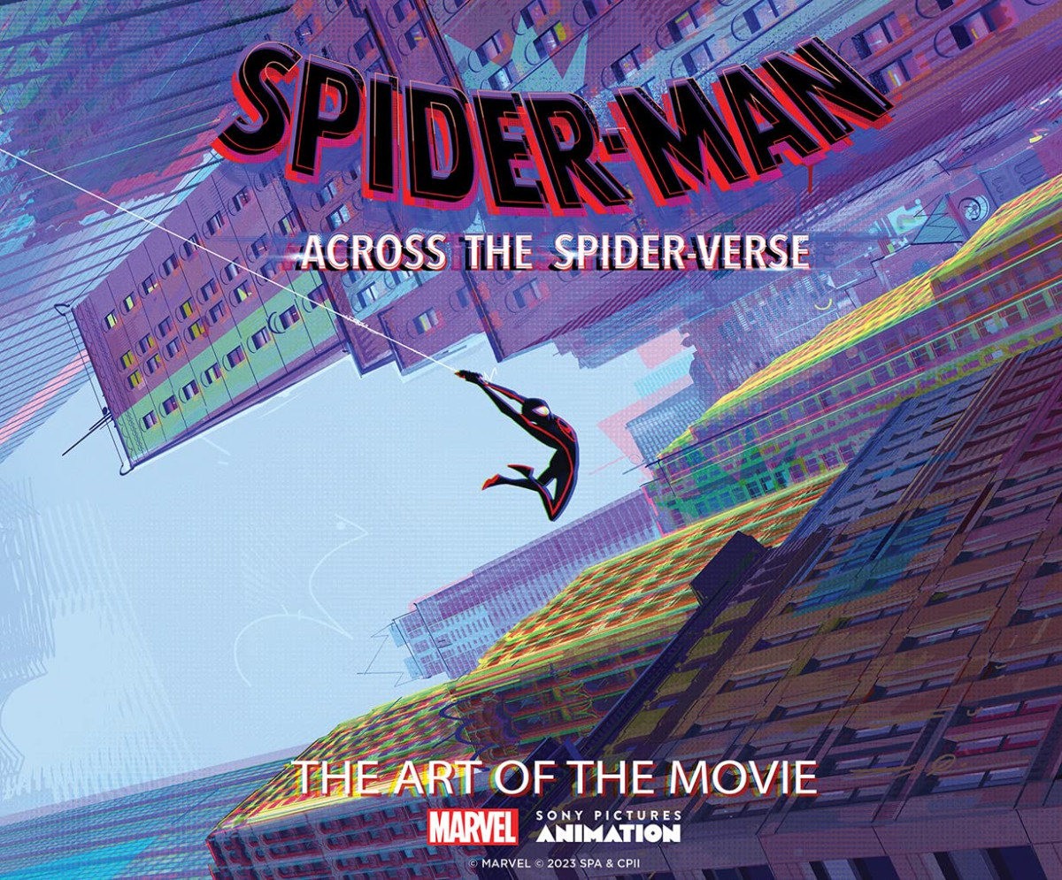 Spiderman Across The Spiderverse The Art Of The Movie Ramin Zahed