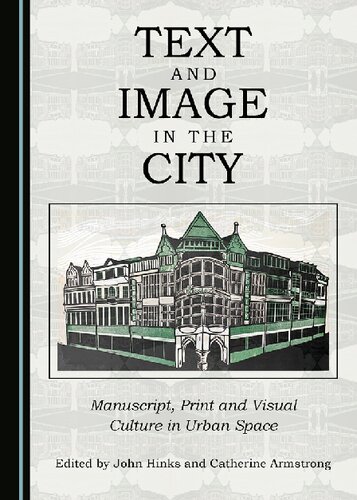 Text And Image In The City 1st Edition Catherine Armstrong John Hinks