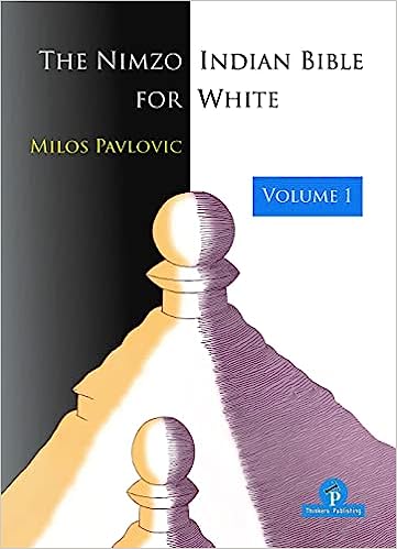 The Nimzo Indian Bible For White Volume1 2023tls Milos Pavlovic