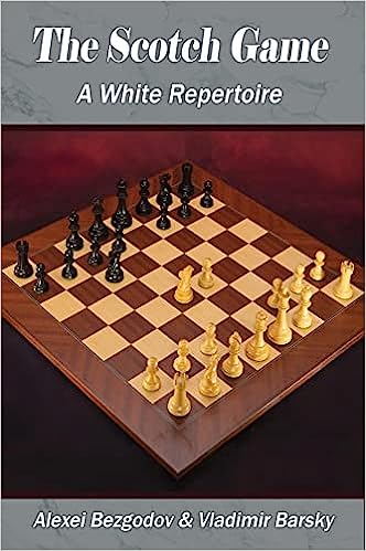 The Scotch Game 1st Edition Alexei Bezgodov Vladimir Barsky