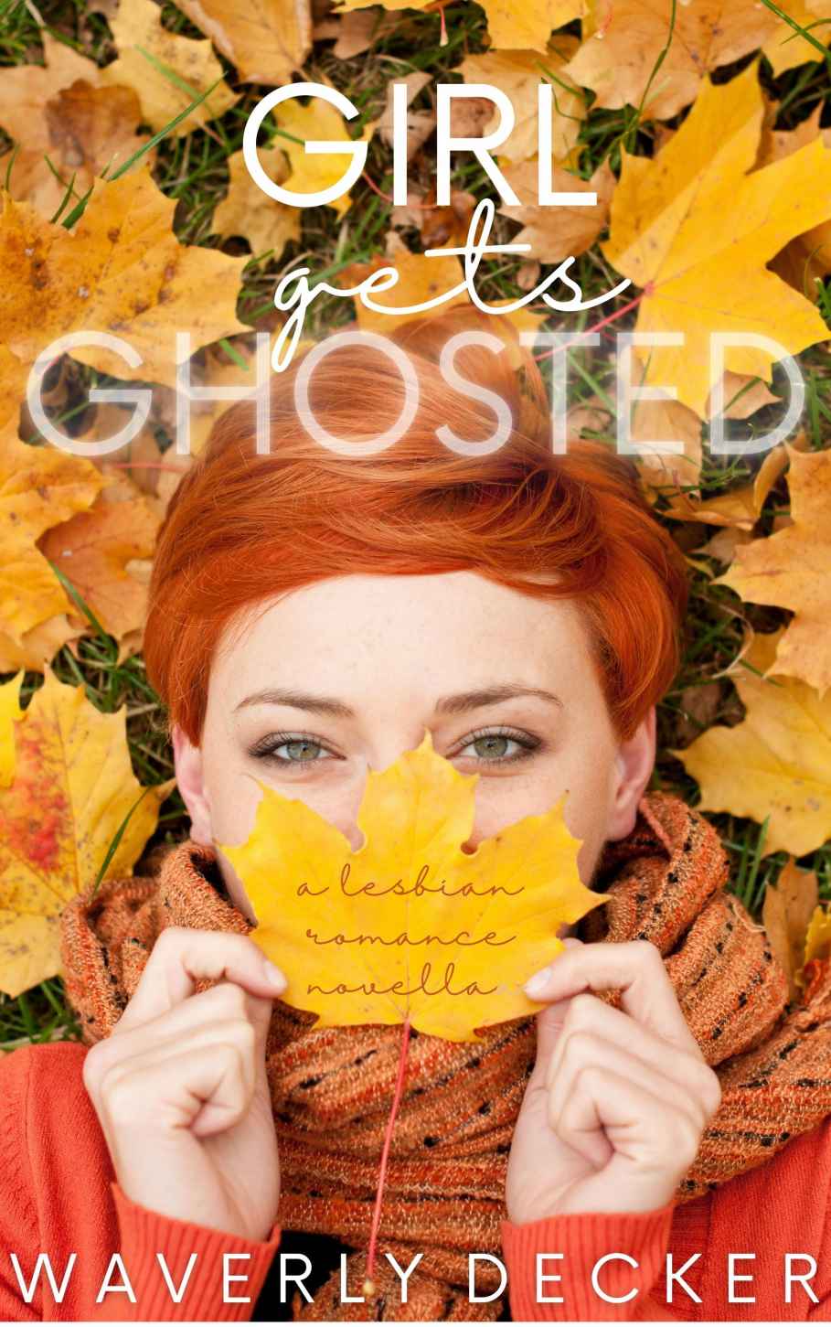 Girl Gets Ghosted A Lesbian Romance Novella Waverly Decker