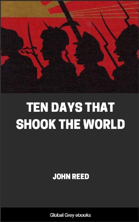 Ten Days That Shook The World John Reed