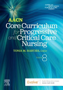 Aacn Core Curriculum For Progressive And Critical Care Nursing 8th Edition 8th Aacn