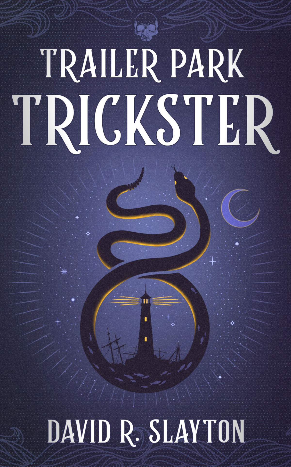 Trailer Park Trickster David R Slayton
