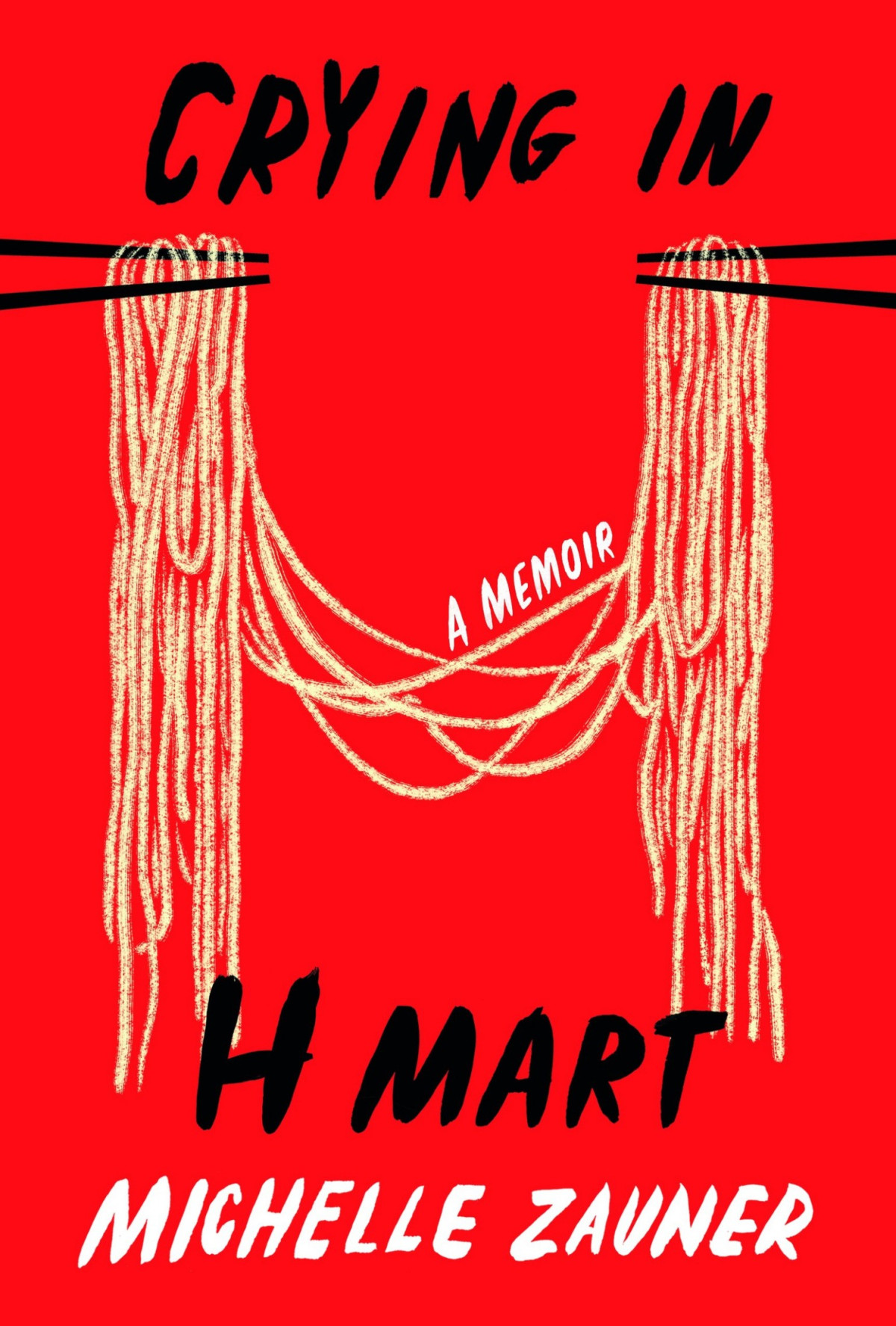 Crying In H Mart A Memoir Michelle Zauner