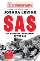 Sas The Illustrated History Of The Sas Joshua Levine