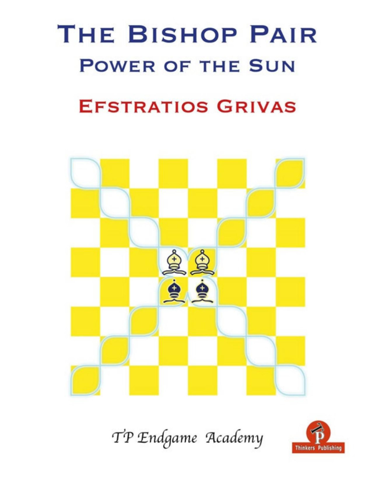 The Bishop Pair Power Of The Sun 2022tls Efstratios Grivas