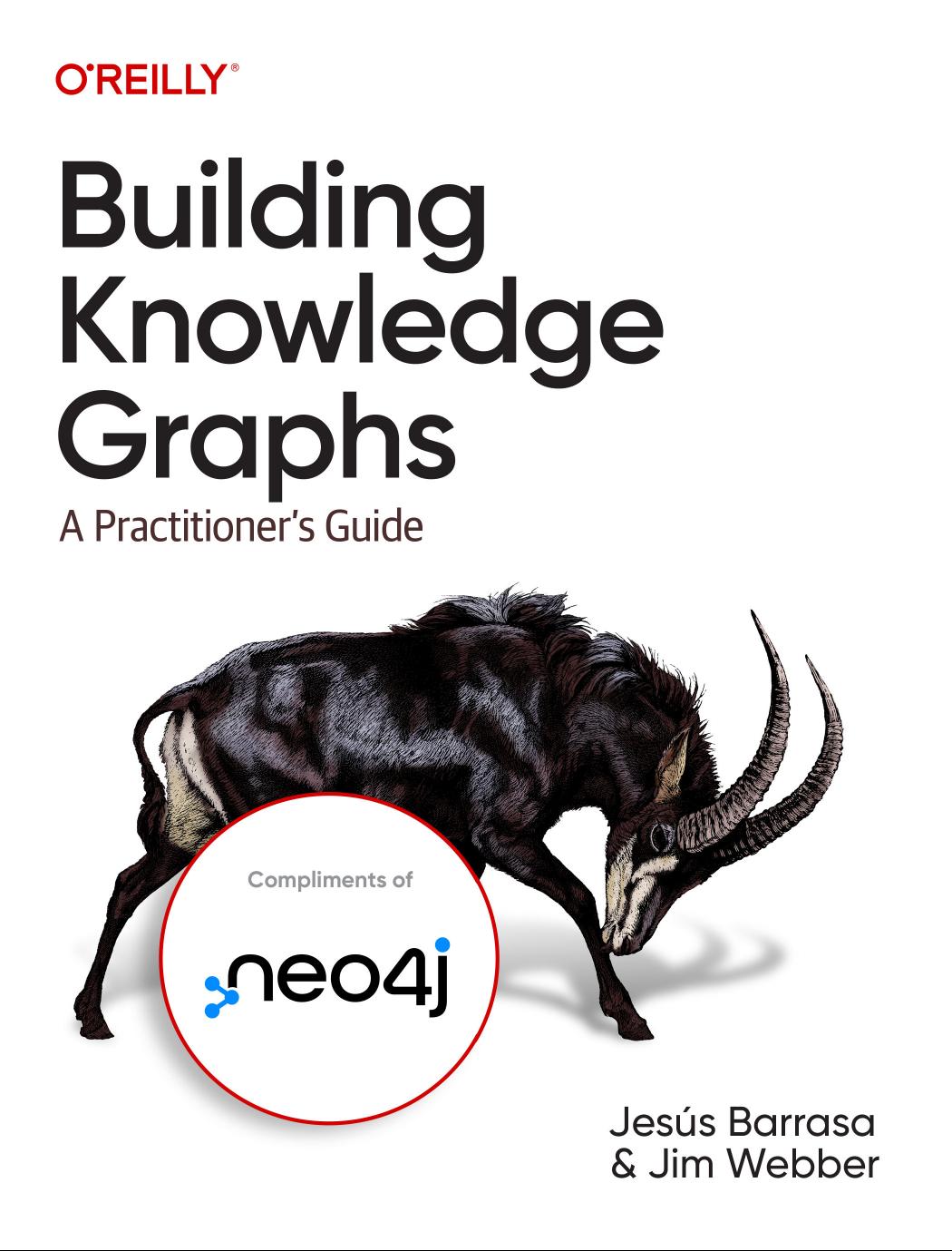 Building Knowledge Graphs A Practitioners Guide 1st Edition Jesus Barrasa