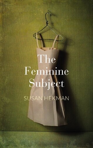 The Feminine Subject Susan J Hekman