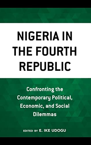Nigeria In The Fourth Republic 1st Edition E Ike Udogu