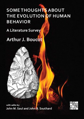 Some Thoughts About The Evolution Of Human Behavior A Literature Survey 1st Edition Arthur J Boucot