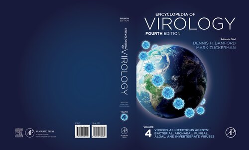 Encyclopedia Of Virology Volume 4 Viruses As Infectious Agents Bacterial Archaeal Fungal Algal And Invertebrate Viruses 4th Edition Dennis H Bamford Mark Zuckerman