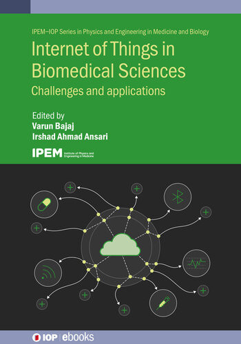Internet Of Things In Biomedical Sciences Challenges And Applicationsteamira Varun Bajaj And Irshad Ahmad Ansari