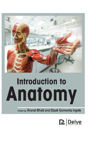 Introduction To Anatomy Teamira Krunal Bhatt Editor Dipak Gunvanta Ingole Editor