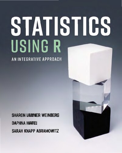 Statistics Using R 1st Edition Sharon L Weinberg Daphna Harel