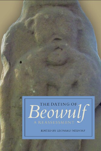 The Dating Of Beowulf A Reassessment 1st Edition Leonard Neidorf Ed