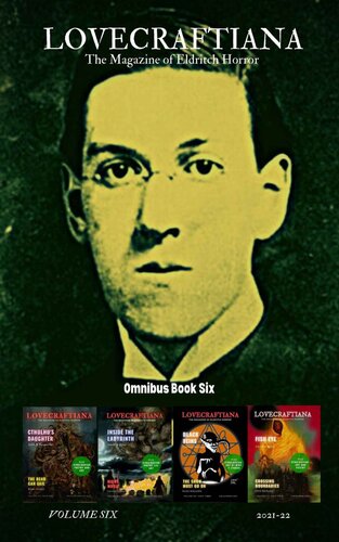Lovecraftiana The Magazine Of Eldritch Horror 202122 Lee Clark Zumpe Scott J Couturier David A Riley Chris Mcauley Lamont A Turner Dean Wirth Sergio Palumbo John M Mccormick Tim Mendees Neal Privett