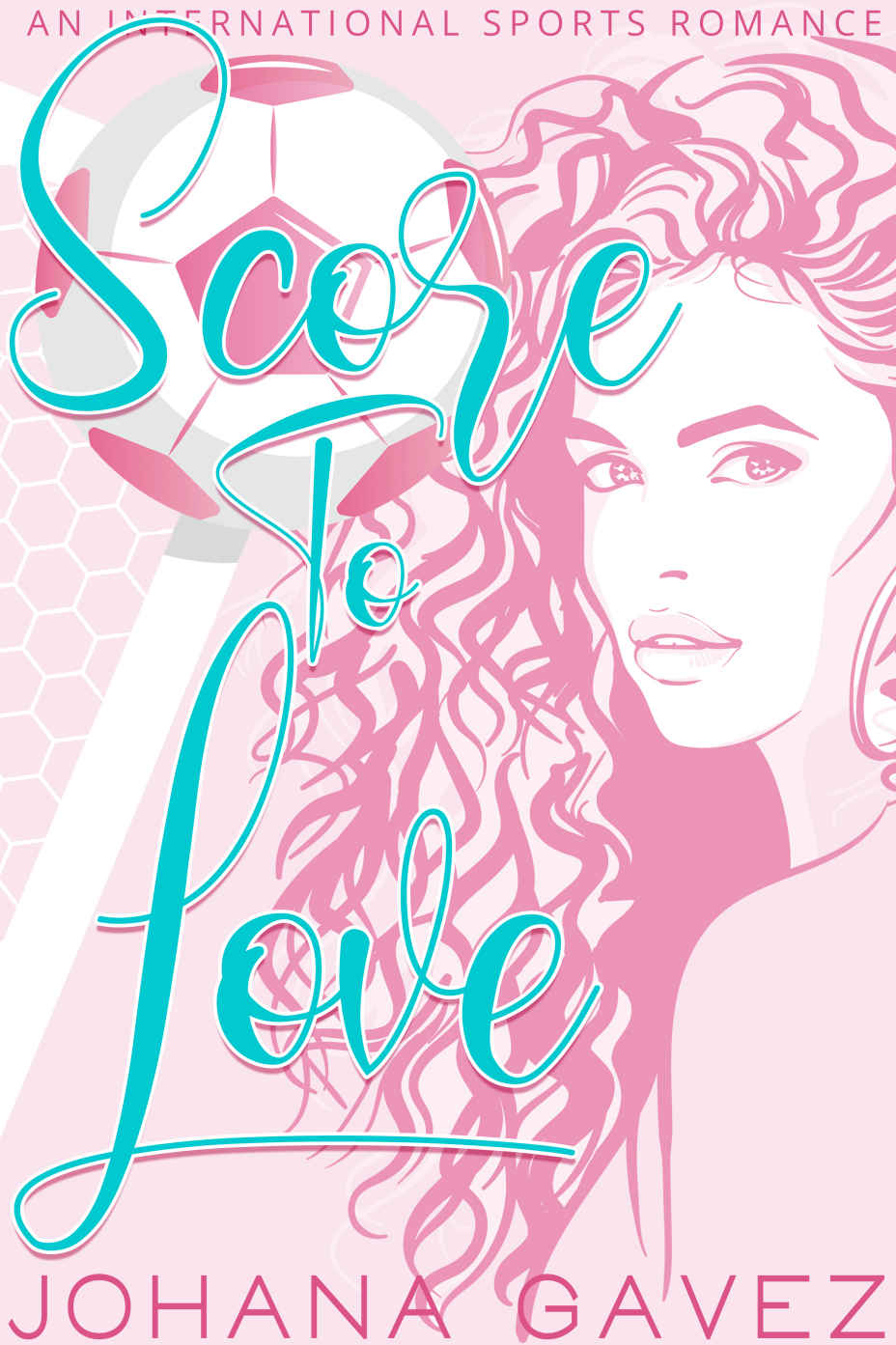 Score To Love 1st Edition Johana Gavez