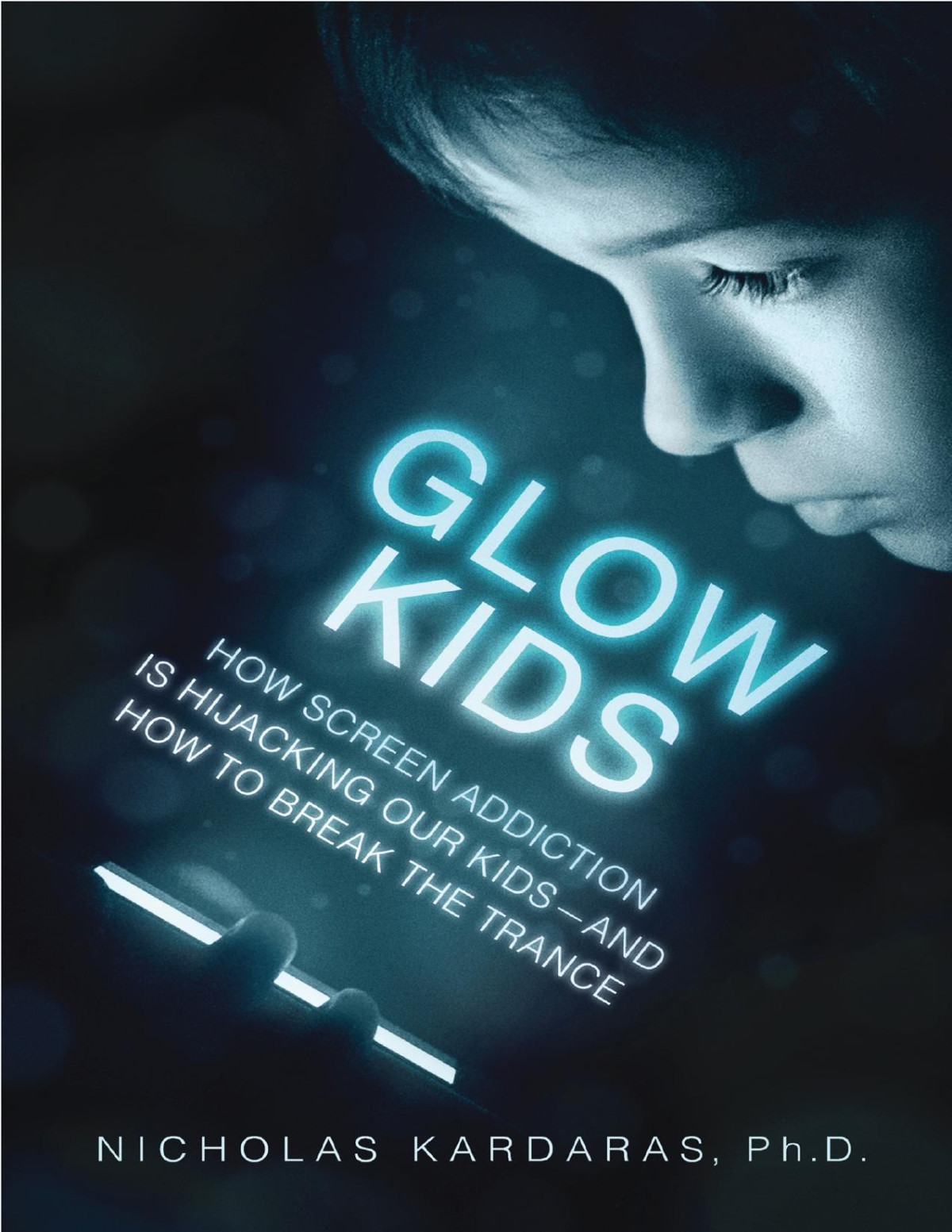 Glow Kids 1st Edition Nicholas Kardaras