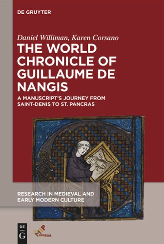 The World Chronicle Of Guillaume De Nangis A Manuscripts Journey From Saintdenis To St Pancras Daniel Williman