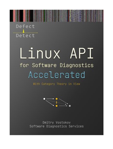 Accelerated Linux Api For Software Diagnostics With Category Theory In View 1st Edition Dmitry Vostokov
