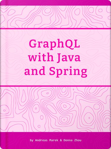 Graphql With Java And Spring Andreas Marek Donna Zhou