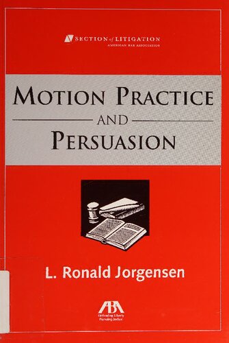 Motion Practice And Persuasion L Ronald Jorgensen