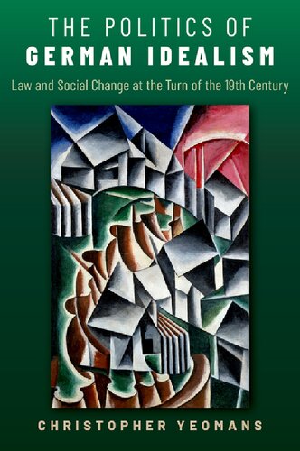 The Politics Of German Idealism Christopher Yeomans