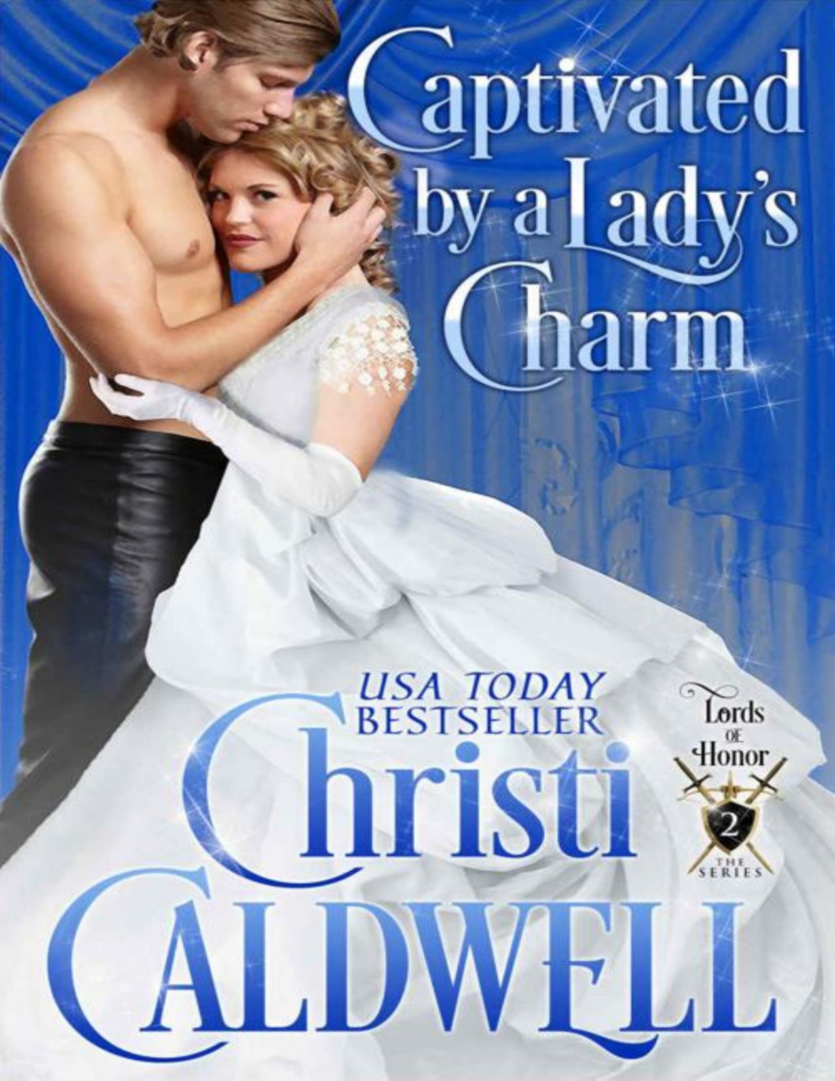 Captivated By A Ladys Charm Lords Of Honor Book 2 Christi Caldwell