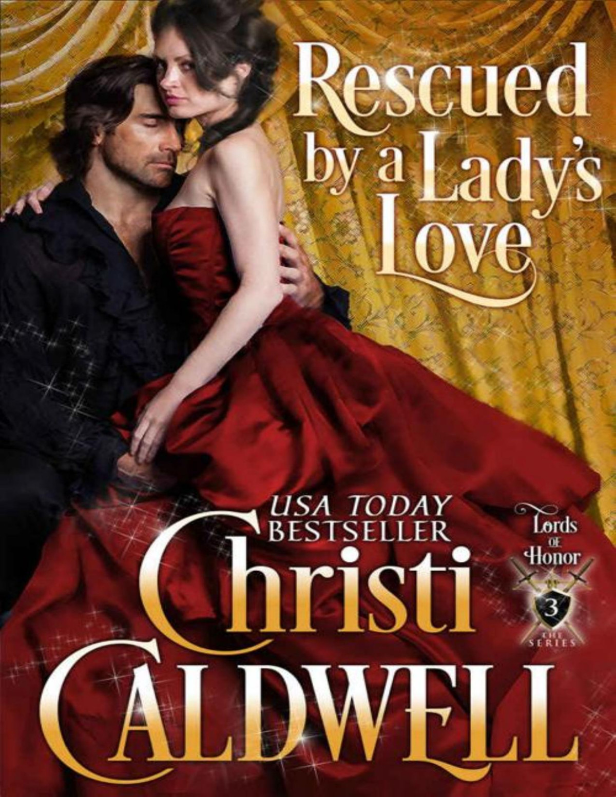 Rescued By A Ladys Love Lords Of Honor Book 3 Christi Caldwell