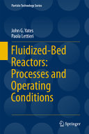 Fluidizedbed Reactors Processes And Operating Conditions John G Yates