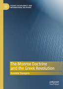 The Monroe Doctrine And The Greek Revolution 1st Edition Aristotle Tziampiris