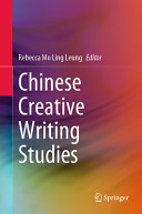 Chinese Creative Writing Studies Theory Pedagogy And Practice 1st Edition Rebecca Mo Ling Leung