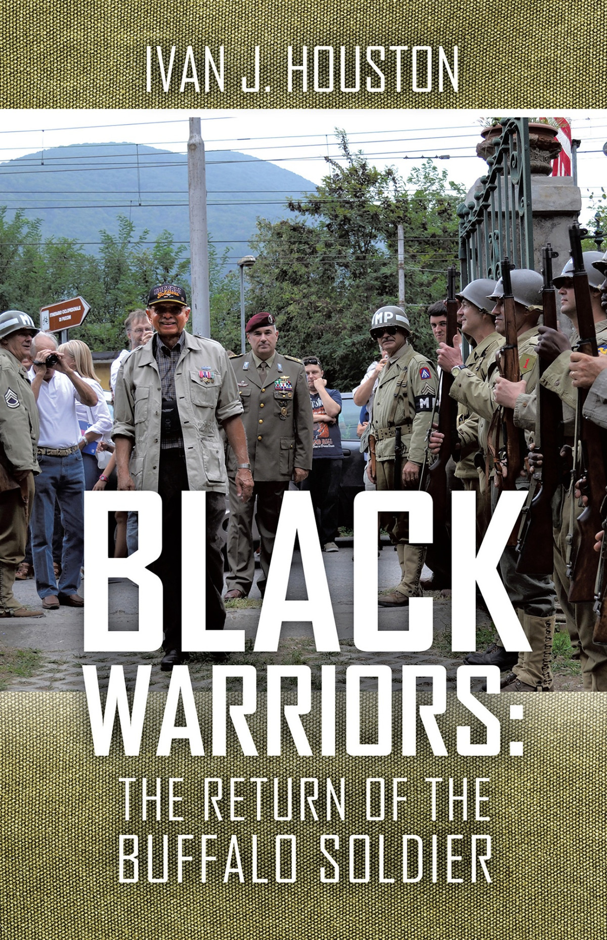 Black Warriors The Return Of The Buffalo Soldier Ivan J Houston