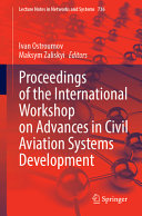 Proceedings Of The International Workshop On Advances In Civil Aviation Systems Development Ivan Ostroumov