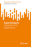 Superhalogens Properties And Applications Ambrish Kumar Srivastava