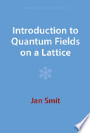 Introduction To Quantum Fields On A Lattice Jan Smit