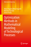 Optimization Methods In Mathematical Modeling Of Technological Processes Alena Vagask