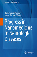 Progress In Nanomedicine In Neurologic Diseases Hari Shanker Sharma
