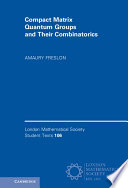 Compact Matrix Quantum Groups And Their Combinatorics Amaury Freslon