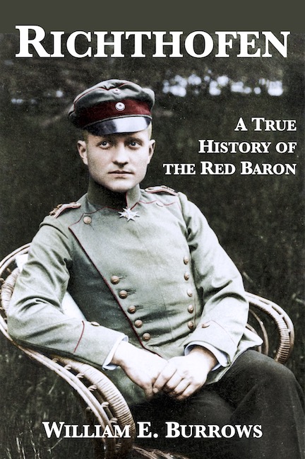 Richthofen A True History Of The Red Baron William Burrows