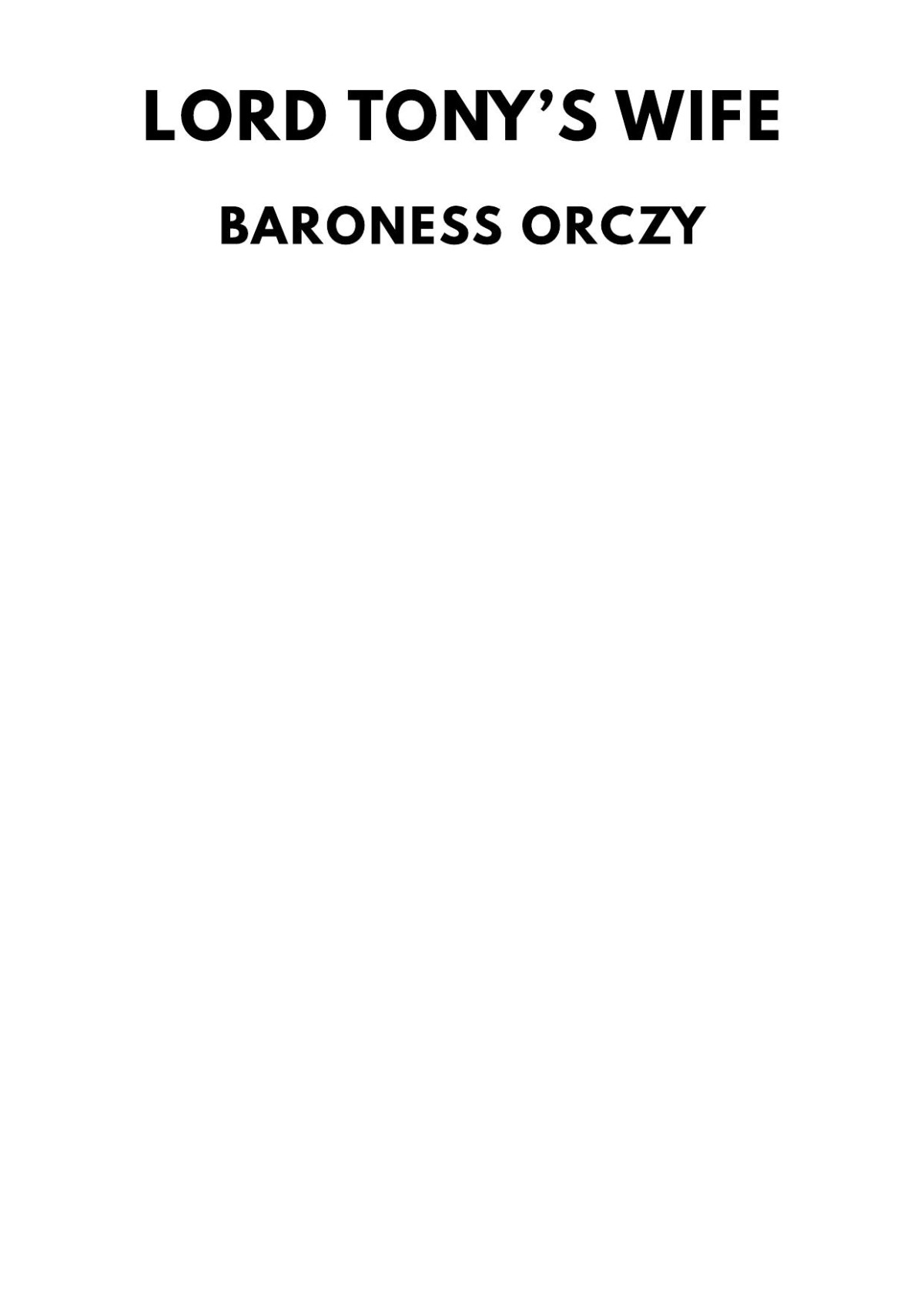 Lord Tonys Wife Baroness Orczy