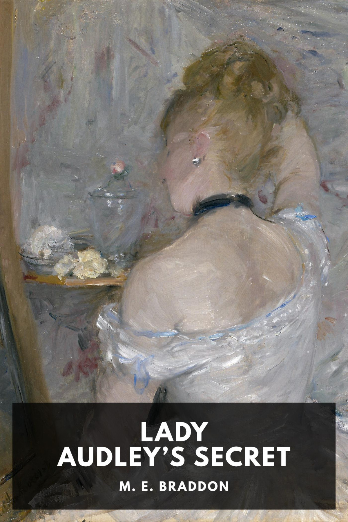 Lady Audleys Secret M E Braddon