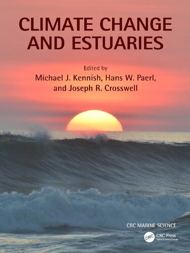 Climate Change And Estuaries Crc Marine Science Teamira 1st Edition Michael J Kennish Editor