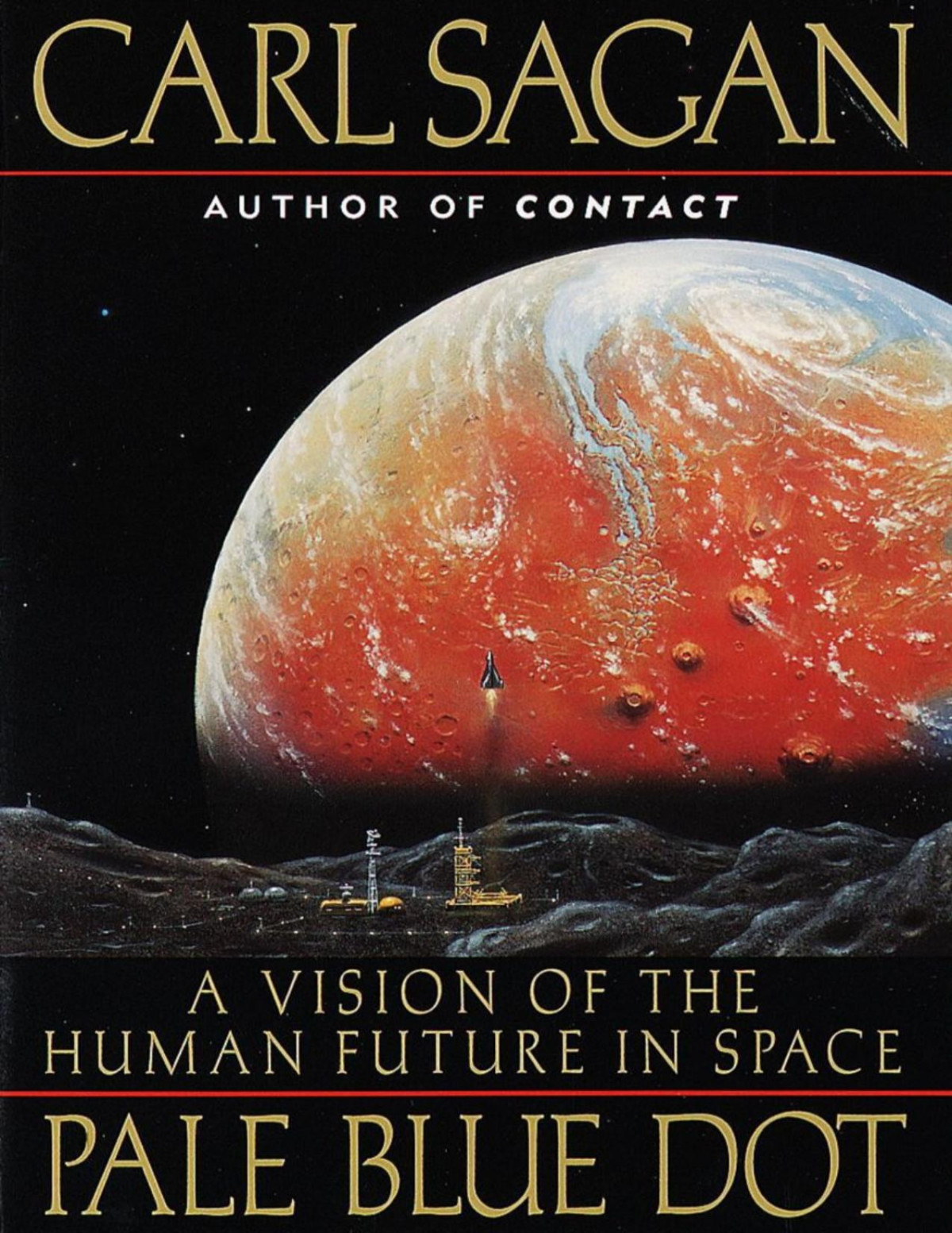 Pale Blue Dot A Vision Of The Human Future In Space Carl Sagan