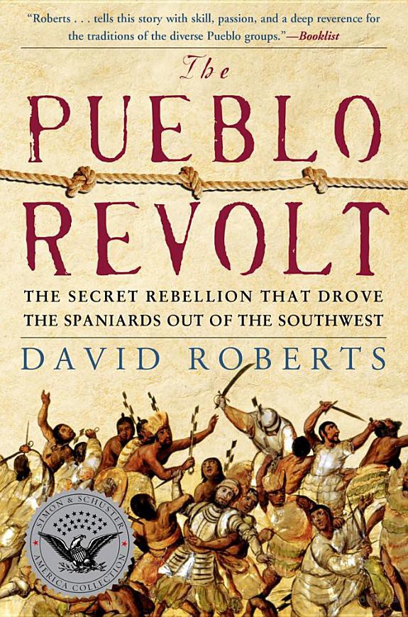 The Pueblo Revolt David Roberts