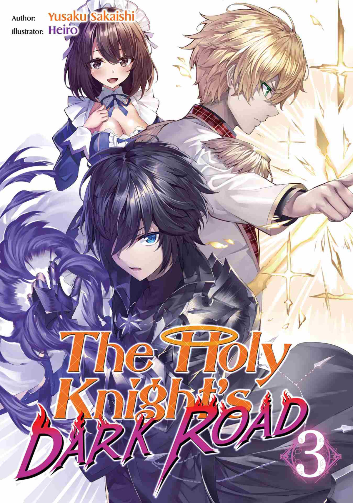 The Holy Knights Dark Road Volume 3 The Holy Knights Dark Road Sakaishi