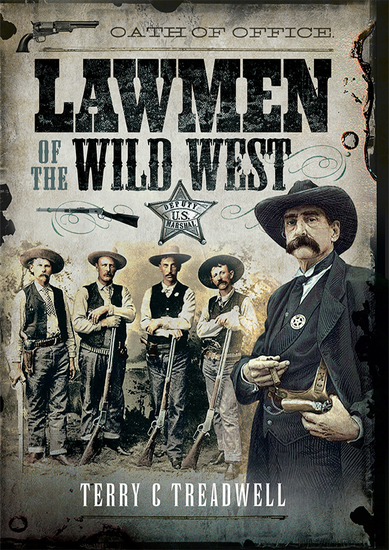 Lawmen Of The Wild West Terry C Treadwell