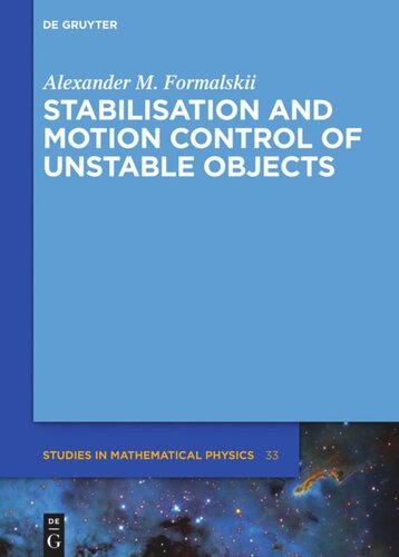 Stabilisation And Motion Control Of Unstable Objects Alexander M Formalskii